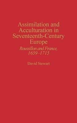 Assimilation and Acculturation in Seventeenth-Century Europe book