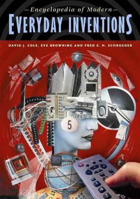 Encyclopedia of Modern Everyday Inventions book