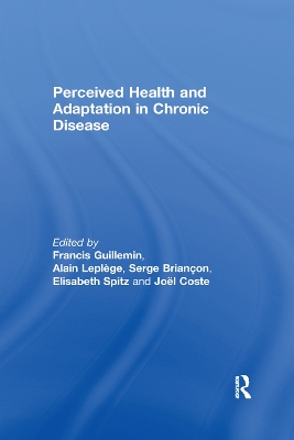 Perceived Health and Adaptation in Chronic Disease by Francis Guillemin