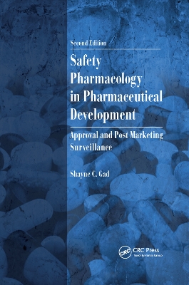 Safety Pharmacology in Pharmaceutical Development: Approval and Post Marketing Surveillance, Second Edition book