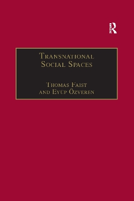 Transnational Social Spaces: Agents, Networks and Institutions book