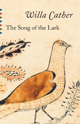 The Song Of The Lark by Willa Cather