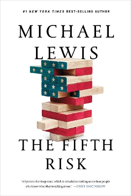 The Fifth Risk: Undoing Democracy by Michael Lewis