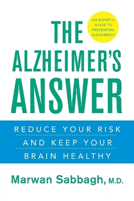 The Alzheimer's Answer by Marwan Sabbagh