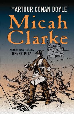 Micah Clarke by Sir Arthur Conan Doyle