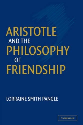 Aristotle and the Philosophy of Friendship book