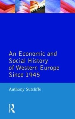 Economic and Social History of Western Europe since 1945 book
