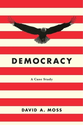 Democracy by David A. Moss