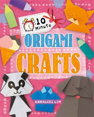 10 Minute Crafts: Origami Crafts book