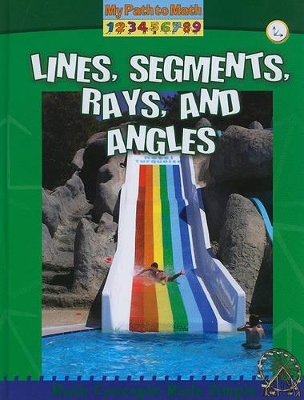 Lines, Segments, Rays, and Angles by , Claire Piddock