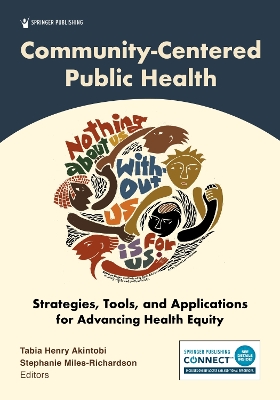 Community-Centered Public Health: Strategies, Tools, and Applications for Advancing Health Equity book