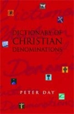 Dictionary of Christian Denominations book
