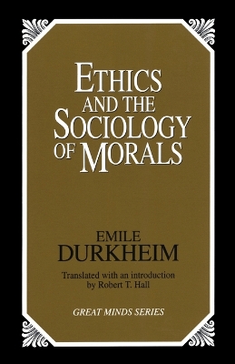 Ethics And The Sociology Of Morals book