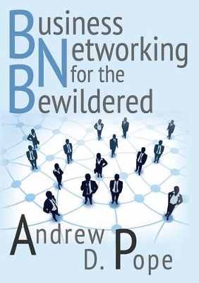 Business Networking for the Bewildered book