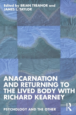 Anacarnation and Returning to the Lived Body with Richard Kearney book