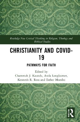 Christianity and COVID-19: Pathways for Faith by Chammah J. Kaunda