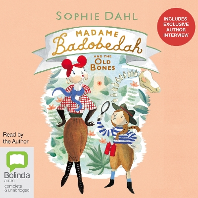 Madame Badobedah and the Old Bones by Sophie Dahl