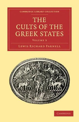 The Cults of the Greek States by Lewis Richard Farnell
