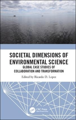 Societal Dimensions of Environmental Science: Global Case Studies of Collaboration and Transformation book