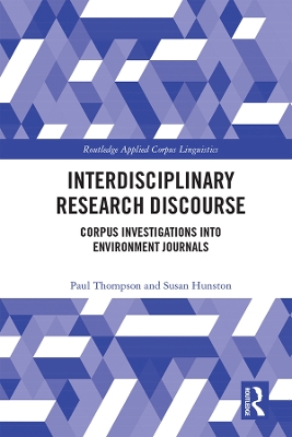 Interdisciplinary Research Discourse: Corpus Investigations into Environment Journals by Paul Thompson