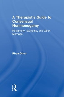 Therapist's Guide to Consensual Nonmonogamy book