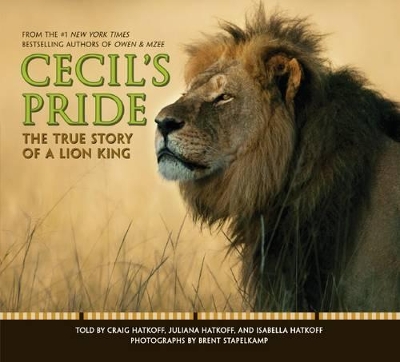 Cecil's Pride: The True Story of a Lion King book