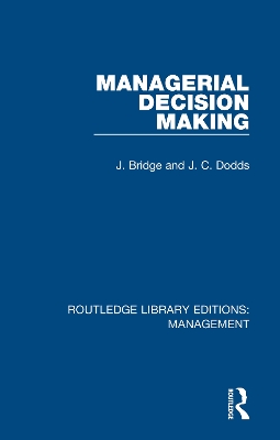 Managerial Decision Making by J. Bridge