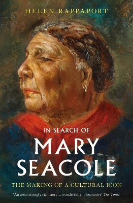 In Search of Mary Seacole: The Making of a Cultural Icon book