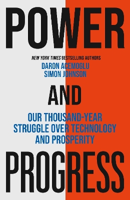 Power and Progress: Our Thousand-Year Struggle Over Technology and Prosperity | Winners of the 2024 Nobel Prize for Economics book