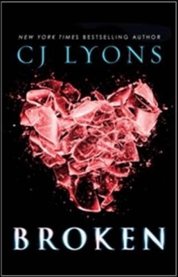 Broken by CJ Lyons