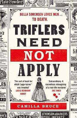 Triflers Need Not Apply: Be frightened of her. Secretly root for her. And watch history’s original female serial killer find her next victim. by Camilla Bruce