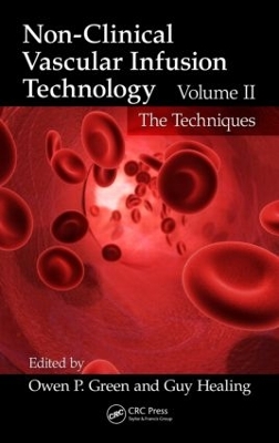 Non-Clinical Vascular Infusion Technology by Owen P. Green