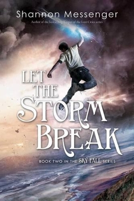 Sky Fall #2: Let the Storm Break by Shannon Messenger