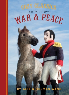 Cozy Classics: War and Peace by Jack Wang