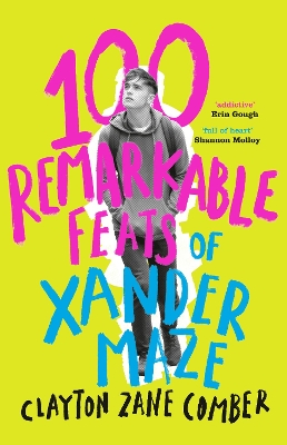 100 Remarkable Feats of Xander Maze by Clayton Zane Comber
