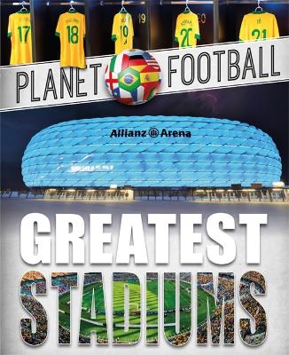 Planet Football: Greatest Stadiums book