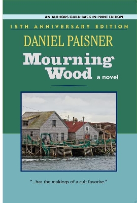 Mourning Wood: a novel book
