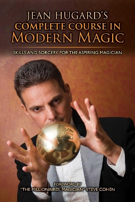 Jean Hugard's Complete Course in Modern Magic book