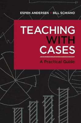 Teaching with Cases by Espen Anderson