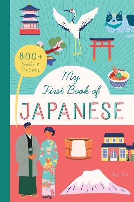 My First Book of Japanese: With 800 words and pictures! book