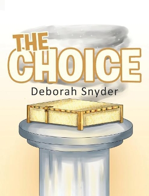 The Choice by Deborah Snyder