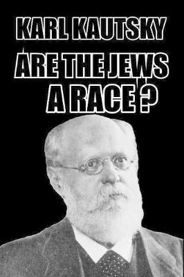 Are the Jews a Race? by Karl Kautsky