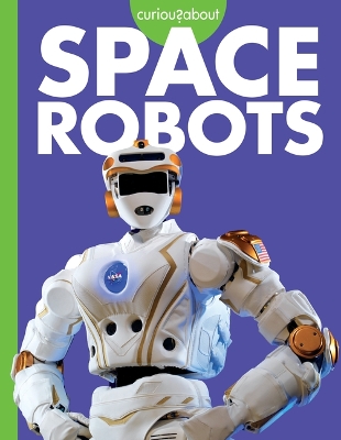 Curious about Space Robots book
