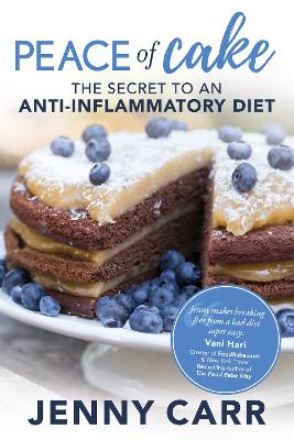 PEACE of Cake: THE SECRET TO AN ANTI-INFLAMMATORY DIET book