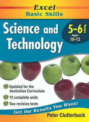 Excel Science & Technology: Excel Science, Years 5-6, Ages 10 12 (Excel Basic Skills): Year 5-6 book