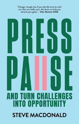 Press Pause: And turn challenges into opportunity book