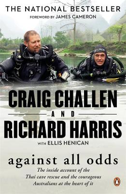 Against All Odds: The inside account of the Thai cave rescue and the courageous Australians at the heart of it by Richard Harris