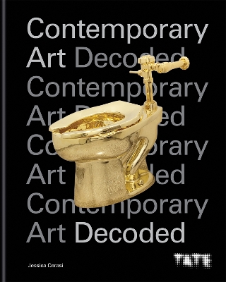 Tate: Contemporary Art Decoded: 10 key questions to understand the art world today book