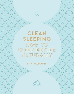 Clean Sleeping: How to Sleep Better Naturally book