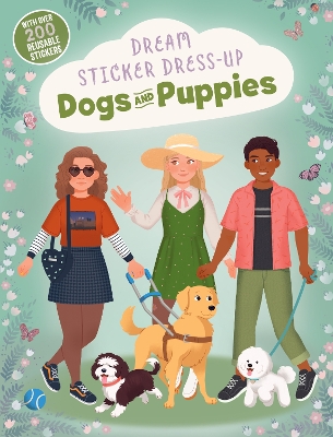 Dream Sticker Dress-Up: Dogs & Puppies book